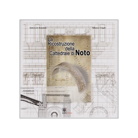 La ricostruzione della cattedrale di noto